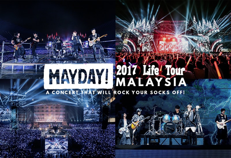 Mayday 2017 Life Tour Malaysia: A Concert That Will Rock ...